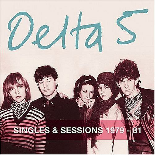 Delta 5 - Sencillos y sesiones 1979-81 (CD)