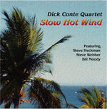 the album cover for Dick Conte - Slow Hot Wind