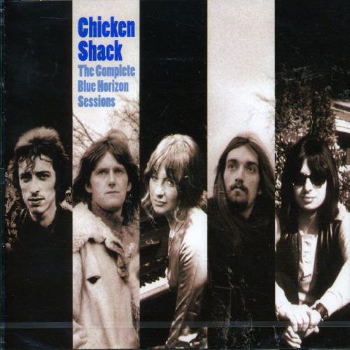 the album cover for Chicken Shack - Complete Blue Horizon Sessions (Eng) [Remastered]