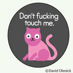 Button-Don't fucking touch me