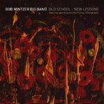 the album cover for Bob Mintzer Big Band - Old School New Lessons