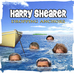 the album cover for Harry Shearer - Dropping Anchors