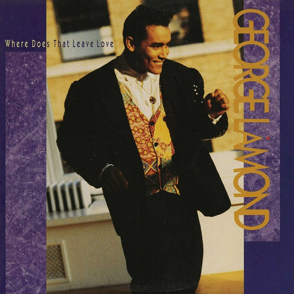 George LaMond : Where Does That Leave Love (12")
