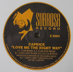 Caprice (7) : Love Me The Right Way (12")