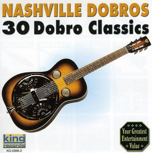 the album cover for Nashville Dobros - 30 Dobro Classics