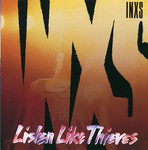the album cover for INXS - Listen Like Thieves