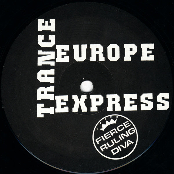 Fierce Ruling Diva : Trance Europe Express (12")