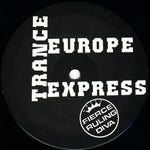 Fierce Ruling Diva : Trance Europe Express (12")