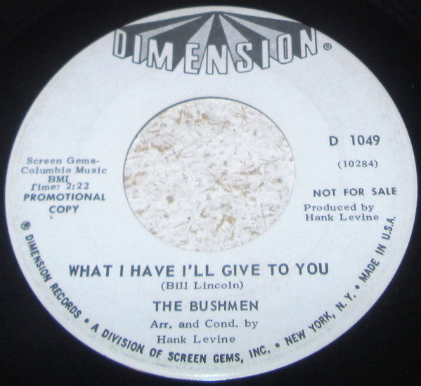 The Bushmen (8) : Baby / What I Have I'll Give To You (7", Promo)