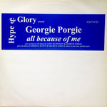 Georgie Porgie : All Because Of Me (2x12")
