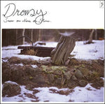 the album cover for Drowsy - Snow on Moss on Stone