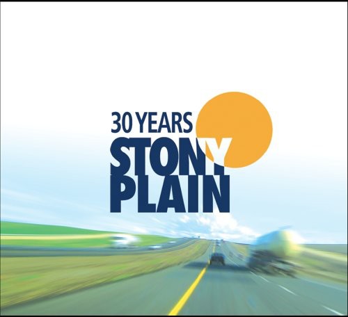 the album cover for 30 Years of Stony Plain / Various - 30 Years of Stony Plain / Various
