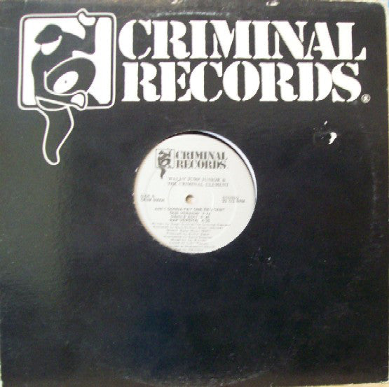 Wally Jump Junior & The Criminal Element* : Ain't Gonna Pay One Red Cent (12")