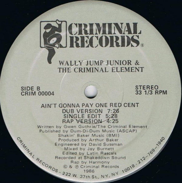 Wally Jump Junior & The Criminal Element* : Ain't Gonna Pay One Red Cent (12")