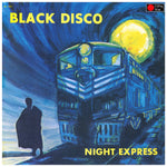 Black Disco - Night Express (Vinyl)