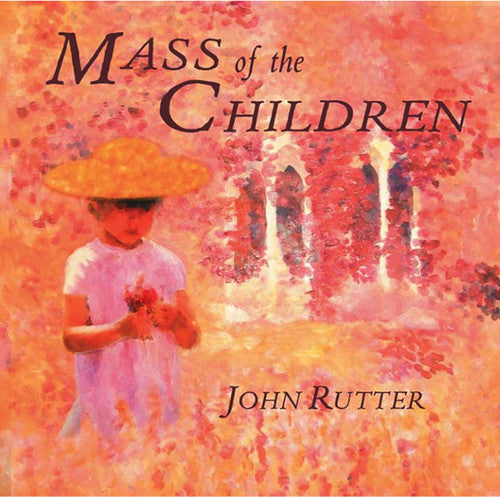 the album cover for JOHN RUTTER - Mass of the Children