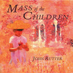 the album cover for JOHN RUTTER - Mass of the Children