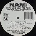 Nami : Santa Ain't Comin' To Town (12")