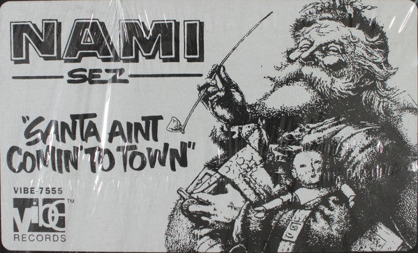 Nami : Santa Ain't Comin' To Town (12")