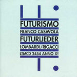 the album cover for Franco Casavola - Futurlieder