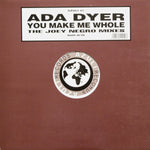 Ada Dyer : You Make Me Whole (The Joey Negro Mixes) (12")
