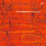 the album cover for Tim Hodgkinson - Sketch of Now