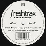 Freshtrax* : Ten B&H (12")