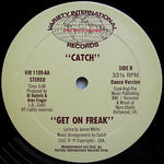 Catch (4) : Get On Freak (12")