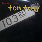 Ten Tray : I Convey! (12", Single, Promo)