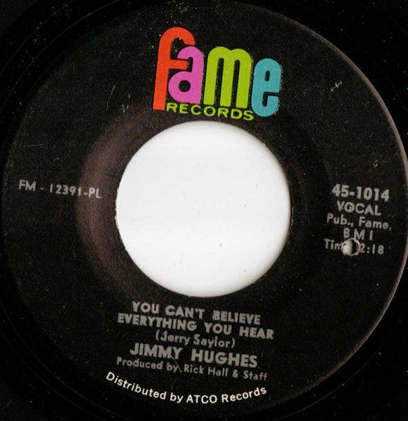Jimmy Hughes : Don't Lose Your Good Thing / You Can't Believe Everything You Hear (7", Single)