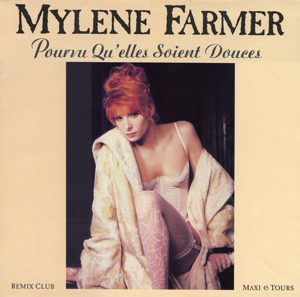 Mylène Farmer : Pourvu Qu'elles Soient Douces (12", Maxi)