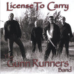 the album cover for Gunnrunners Band - License to Carry