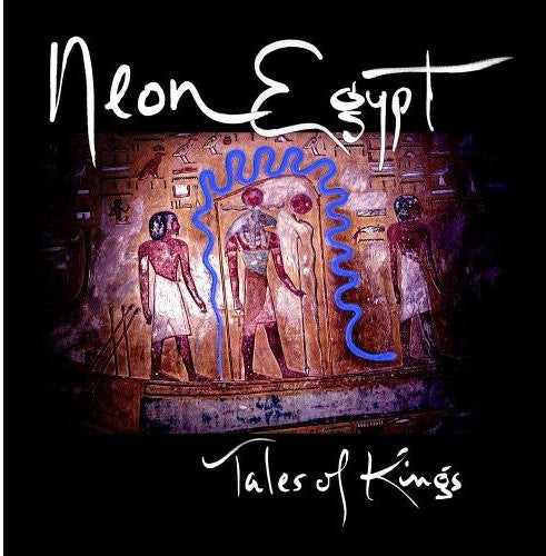 the album cover for Neon Egypt - Tales of Kings