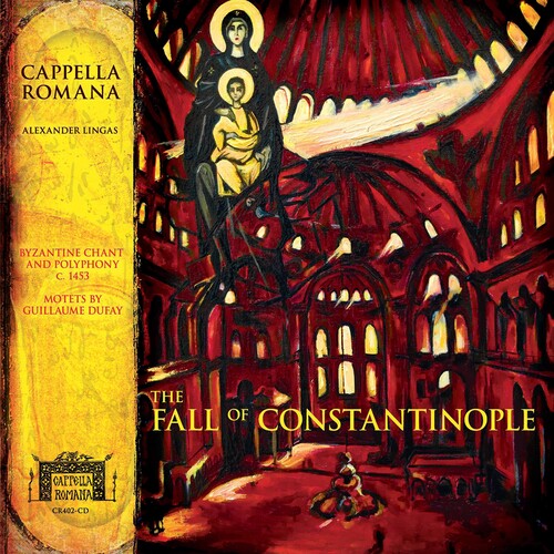 Cappella Romana - La caída de Constantinopla (CD)