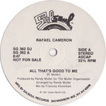 Rafael Cameron : All That's Good To Me / Boogie's Gonna Get Ya (12", Single, Promo)