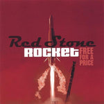 the album cover for Red Stone Rocket - Free for a Price