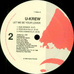 The U-Krew : Let Me Be Your Lover (12", Maxi)