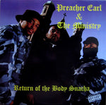 Preacher Earl & The Ministry : Return Of The Body Snacha (12")