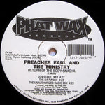 Preacher Earl & The Ministry : Return Of The Body Snacha (12")