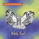 the album cover for John Pedersen - White Owl