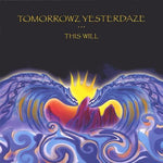 the album cover for Tomorrowz Yesterdaze - This Will