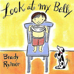 the album cover for BRADY RYMER AND THE LITTLE BAND THAT COULD - Look at My Belly