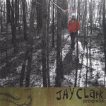 the album cover for Jay Clark - Progress