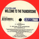 Josh Collins* : Welcome To The Thunderdome (12")