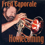 the album cover for Fred Caporale - Homecoming