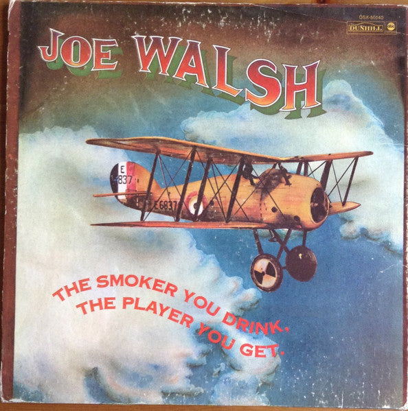 Joe Walsh : The Smoker You Drink, The Player You Get (LP, Album, Gat)