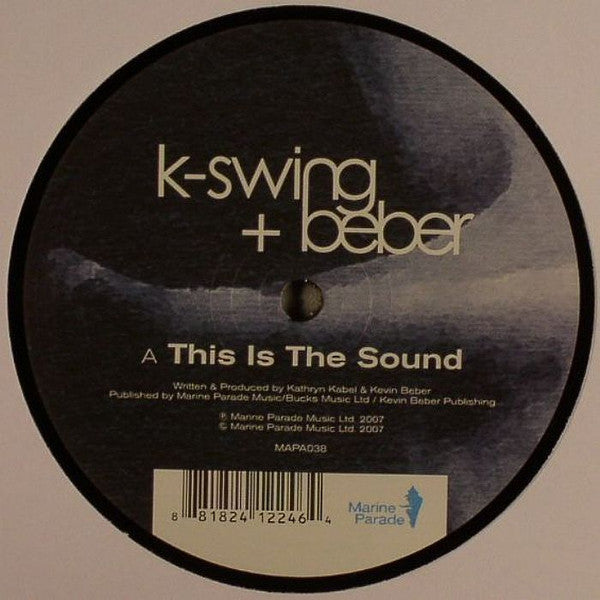 K-Swing + Beber* : This Is The Sound (12")