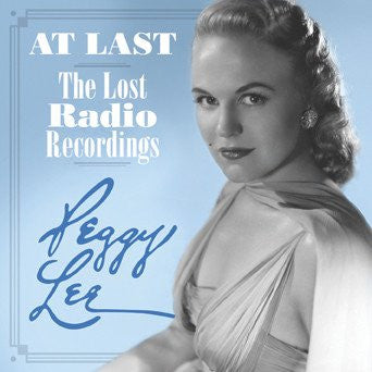Peggy Lee : At Last: The Lost Radio Recordings (2xCD, Album, RM)