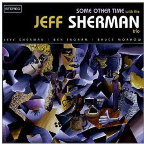 the album cover for Jeff Sherman Trio - Some Other Time