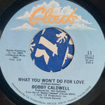 Bobby Caldwell : What You Won't Do For Love (7", Styrene, PRC)